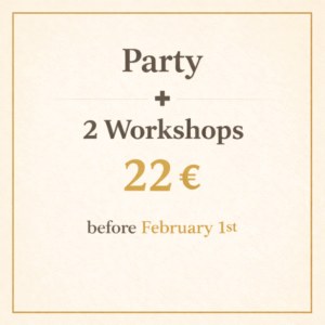Party + 2 Workshops