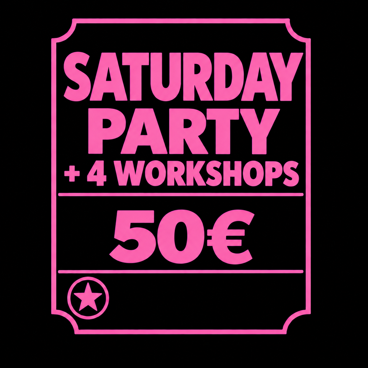 Saturday Party + 4 Workshops